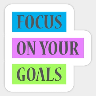 Achieve your goals Sticker